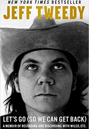 Let's Go (So We Can Get Back) (Jeff Tweedy)