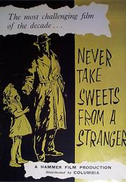 Never Take Sweets From a Stranger (Cyril Frankel)