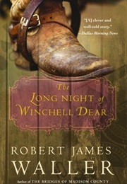 The Long Night of Winchell Dear (Robert James Waller)