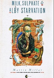 Milk, Sulphate and Andy Starvation (Martin Millar)