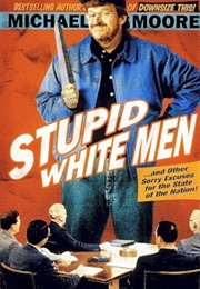 Stupid White Men (Michael Moore)