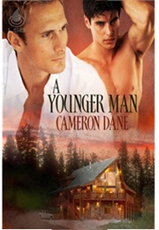 A Younger Man (Cabin Fever #3) (Cameron Dane)