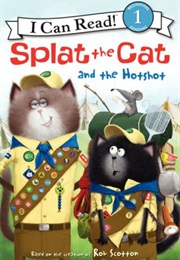 Splat the Cat and the Hotshot (Rob Scotton)