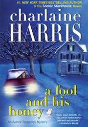 A Fool and His Honey