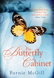 The Butterfly Cabinet (Bernie McGill)