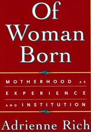 Of Woman Born (Adrienne Rich)