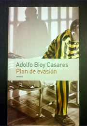 Plan De Evasión (Adolfo Bioy Casares)