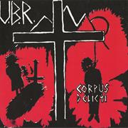 U.B.R.- Corpus Delicti