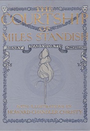 Courtship of Miles Standish (Henry W. Longfellow)