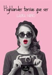 Highlander Tenías Que Ser (Laura Nuño)