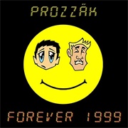 Forever 1999 - Prozzak