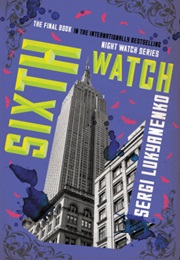 Sixth Watch (Sergei Lukyanenko)