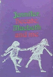 Jennifer, Hecate, MacBeth and Me (E. L. Konigsburg)