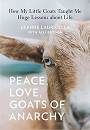 Peace, Love, Goats of Anarchy (Leanne Lauricella)