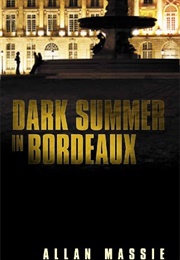 Dark Summer in Bordeaux (Allan Massie)