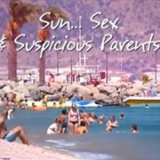 Sun, Sex & Suspicious Parents
