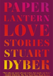 Paper Lantern: Love Stories (Stuart Dybek)