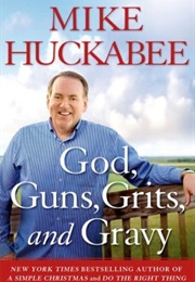 God, Guns, Grits and Gravy (Mike Huckabee)