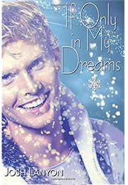 If Only in My Dreams (Josh Lanyon)