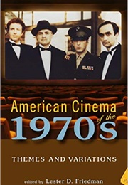 American Cinema of the 1970s (Lester Friedman)