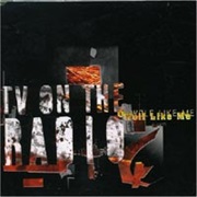 TV on the Radio - Wolf Like Me