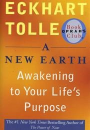 A New Earth: Awakening to Your Life&#39;s Purpose (Eckhart Tolle)