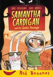 Samantha Cardigan and the Genie's Revenge (David Sutherland)