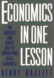 Economics in One Lsson: The Shortest and Surest Way to Understand Base