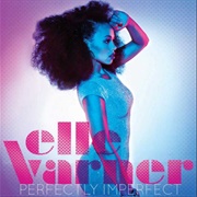 Damn Good Friends- Elle Varner