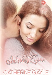 In the Zone (Catherine Gayle)