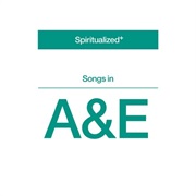 Spiritualized - Songs in a & E