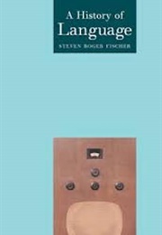 A History of Language (Steven Roger Fischer)