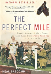 The Perfect Mile (Neal Bascomb)