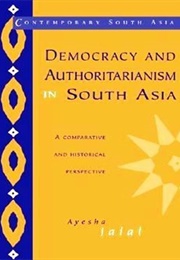 Democracy and Authoritarianism in South Asia (Jalal)