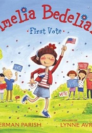 Amelia Bedelia's First Vote (Herman Parish)