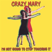 Crazy Mary - When the **** Hits the Fan