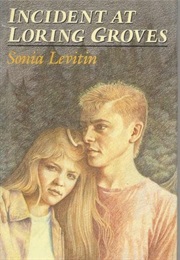 Incident at Loring Groves (Sonia Levitin)