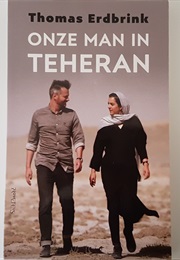Onze Man in Teheran (Thomas Erdbrink)