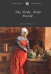 The Wide, Wide World (Susan Warner)
