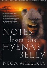 Notes From the Hyena&#39;s Belly (Nega Mezlekia)