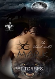 The Black Wolf's Mark (Pet Torres)