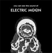 Electric Moon - You Can See the Sound Of