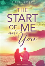 The Start of Me and You (Emery Lord)