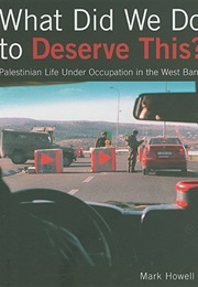 What Did We Do to Deserve This? (Mark Howell)