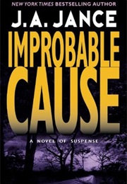Improbable Cause (J.A. Jance)