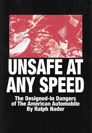 Unsafe at Any Speed (Ralph Nader)