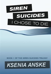 I Chose to Die (Ksenia Anske)