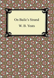 On Baile's Strand (W.B. Yeats)