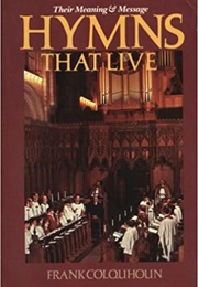 Hymns That Live (Frank Colquhoun)