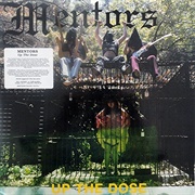 The Mentors - Up the Dose